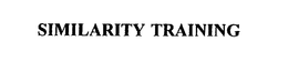 SIMILARITY TRAINING trademark