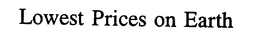 LOWEST PRICES ON EARTH trademark
