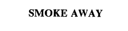 SMOKE AWAY trademark