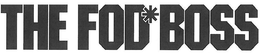 THE F O D* BOSS trademark