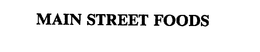 MAIN STREET FOODS trademark