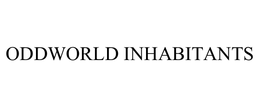 ODDWORLD INHABITANTS trademark