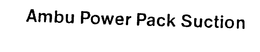 AMBU POWER PACK SUCTION trademark