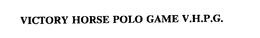 VICTORY HORSE POLO GAME V.H.P.G. trademark