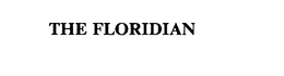 THE FLORIDIAN trademark