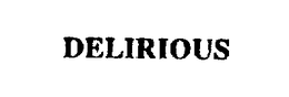 DELIRIOUS trademark