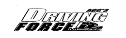 AGG'S DRIVING FORCE trademark