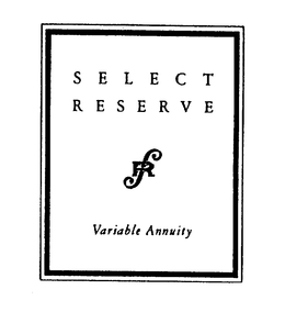 SELECT RESERVE SR VARIABLE ANNUITY trademark