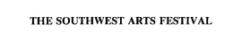 THE SOUTHWEST ARTS FESTIVAL trademark
