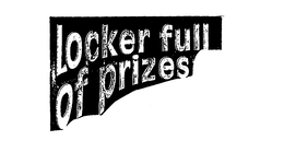 LOCKER FULL OF PRIZES trademark