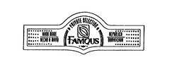 FAMOUS PRIVATE SELECTION HAND MADE HECHO A MANO REPUBLICA DOMINICANA trademark