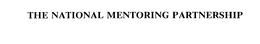 THE NATIONAL MENTORING PARTNERSHIP trademark
