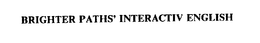 BRIGHTER PATHS' INTERACTIV ENGLISH trademark