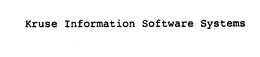 KRUSE INFORMATION SOFTWARE SYSTEMS trademark