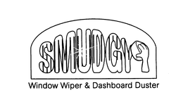 SMUDGY WINDOW WIPER & DASHBOARD DUSTER trademark