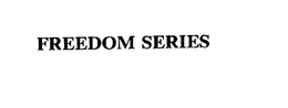 FREEDOM SERIES trademark