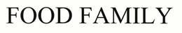 FOOD FAMILY trademark