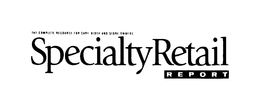 THE COMPLETE RESOURCE FOR CART, KIOSK AND STORE OWNERS SPECIALTY RETAIL REPORT trademark