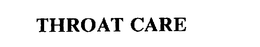 THROAT CARE trademark