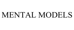 MENTAL MODELS trademark
