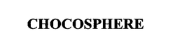 CHOCOSPHERE trademark