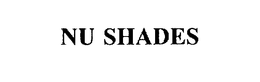NU SHADES trademark