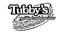 TUBBY'S GRILLED SUBMARINES trademark