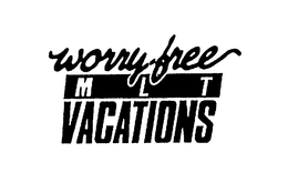 WORRY-FREE MLT VACATIONS trademark