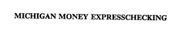 MICHIGAN MONEY EXPRESSCHECKING trademark