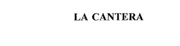 LA CANTERA trademark