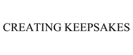 CREATING KEEPSAKES trademark