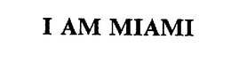 I AM MIAMI trademark