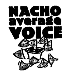 NACHO AVERAGE VOICE trademark