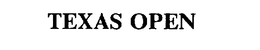 TEXAS OPEN trademark