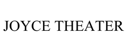 JOYCE THEATER trademark