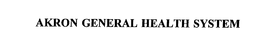 AKRON GENERAL HEALTH SYSTEM trademark