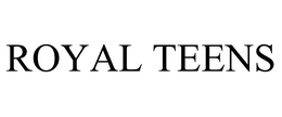 ROYAL TEENS trademark