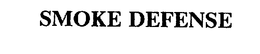 SMOKE DEFENSE trademark