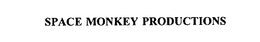 SPACE MONKEY PRODUCTIONS trademark
