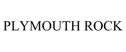 PLYMOUTH ROCK trademark