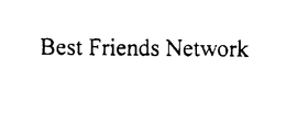BEST FRIENDS NETWORK trademark