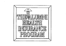THE ALUMNI HEALTH INSURANCE PROGRAM trademark