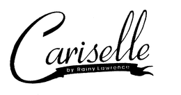 CARISELLE BY RAINY LAWRENCE trademark