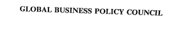 GLOBAL BUSINESS POLICY COUNCIL trademark