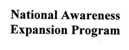 NATIONAL AWARENESS EXPANSION PROGRAM trademark
