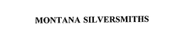 MONTANA SILVERSMITHS trademark
