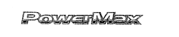 POWERMAX trademark
