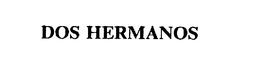 DOS HERMANOS trademark