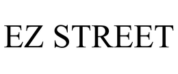 EZ STREET trademark