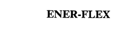 ENER-FLEX trademark